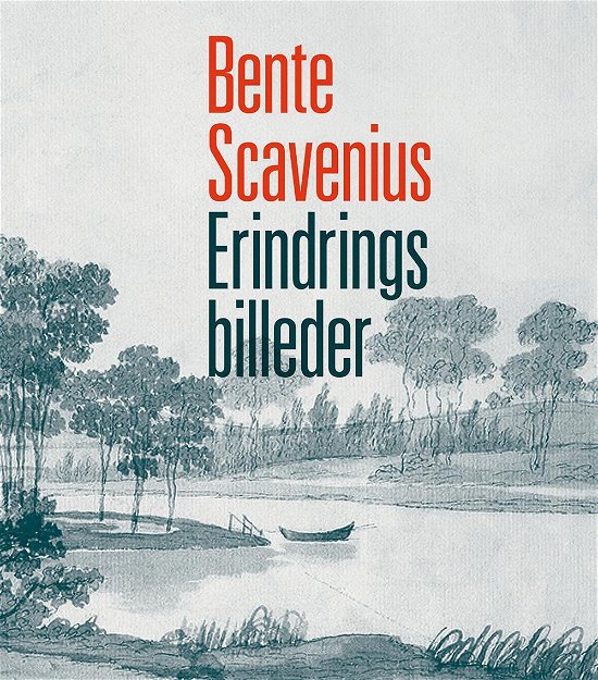 Cover for Bente Scavenius · Erindringsbilleder (Gebundesens Buch) [1. Ausgabe] [Indbundet] (2014)