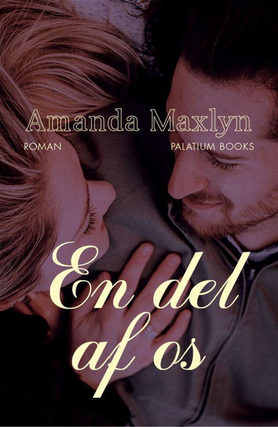 Cover for Amanda Maxlyn · Resten af mig-serien #2: En del af os (Poketbok) [2:a utgåva] (2019)