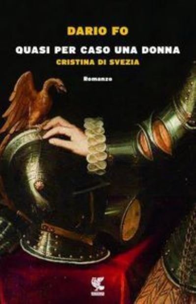 Cover for Dario Fo · Quasi per caso una donna: Cristina di Svezia (Pocketbok) (2017)