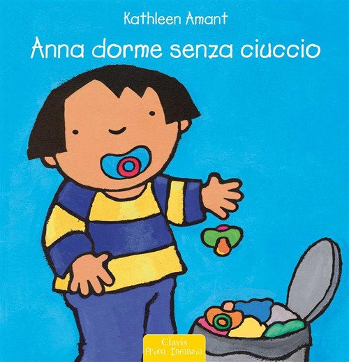 Cover for Kathleen Amant · Anna Dorme Senza Ciuccio. Ediz. A Colori (Book)