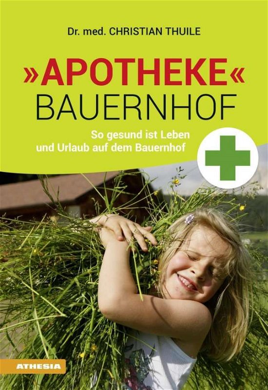 Cover for Thuile · »Apotheke« Bauernhof (Book)