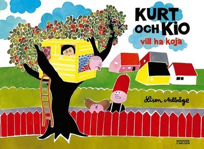 Cover for Lisen Adbåge · Kurt och Kio: Kurt och Kio vill ha koja (ePUB) (2016)