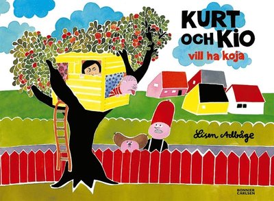 Kurt och Kio: Kurt och Kio vill ha koja - Lisen Adbåge - Books - Bonnier Carlsen - 9789163891663 - May 2, 2016