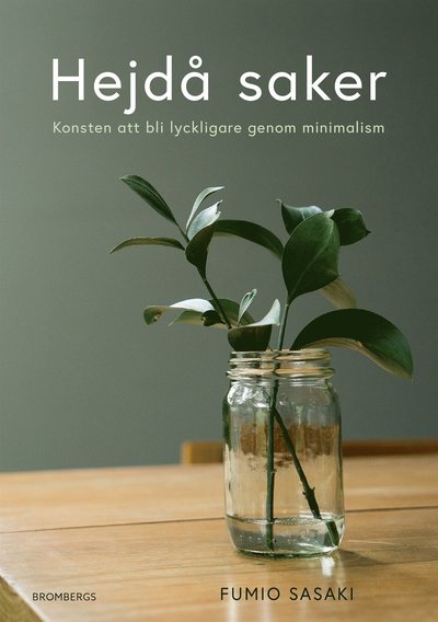 Cover for Fumio Sasaki · Hejdå saker : Konsten att bli lyckligare genom minimalism (ePUB) (2018)