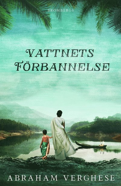 Cover for Abraham Verghese · Vattnets förbannelse (Bound Book) (2024)