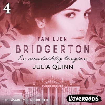 Cover for Julia Quinn · Familjen Bridgerton: En oundviklig längtan (Lydbok (MP3)) (2020)