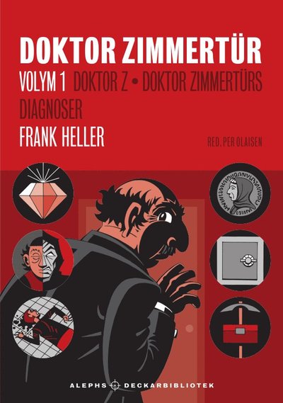 Cover for Frank Heller · Alephs deckarbibliotek: Doktor Zimmertür volym 1, Doktor Z ; D:r Zimmertürs diagnoser (Book) (2023)