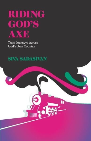 Cover for Siva Sadasivan · Riding God's Axe (Paperback Book) (2015)
