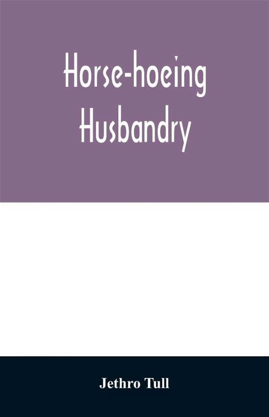 Cover for Jethro Tull · Horse-hoeing husbandry (Paperback Book) (2020)