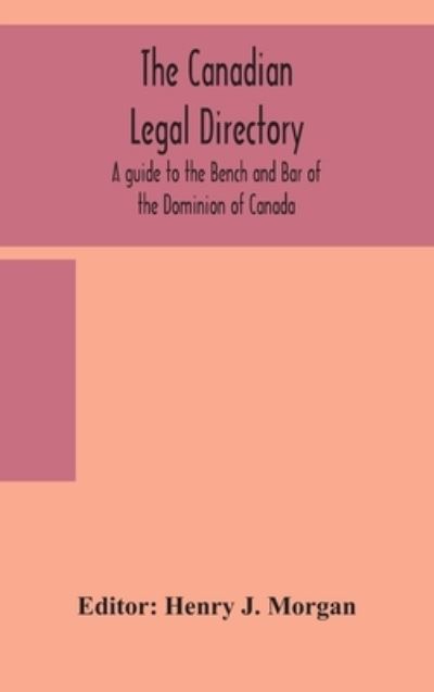 Cover for Henry J Morgan · The Canadian legal directory (Hardcover Book) (2020)