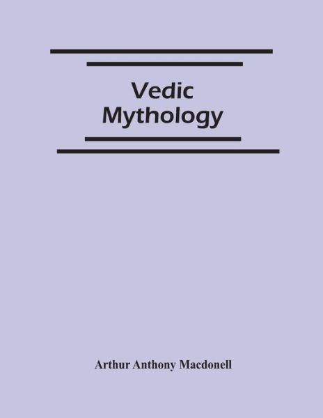 Cover for Arthur Anthony Macdonell · Vedic Mythology (Pocketbok) (2021)