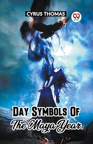 Cover for Cyrus Thomas · Day Symbols Of The Maya Year (Paperback Book) (2024)