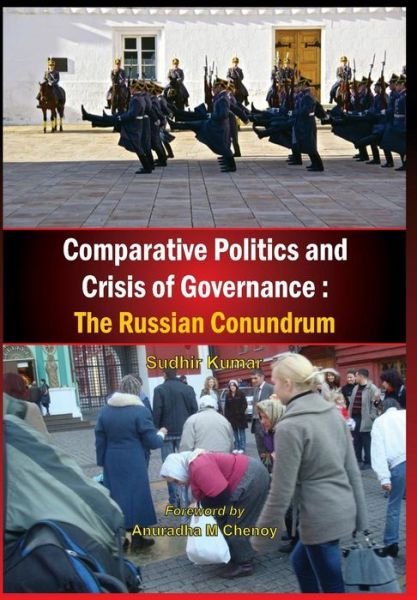 Cover for Sudhir Kumar · Comparative Politics and Crisis of Governance: The Russian Conundrum (Innbunden bok) (2011)