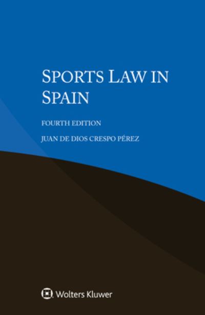 Cover for Crespo Perez Juan de Dios Crespo Perez · Sports Law in Spain (Pocketbok) (2023)