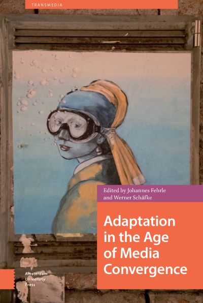 Cover for Adaptation in the Age of Media Convergence - Transmedia (Hardcover Book) (2019)