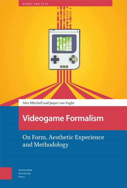 Cover for Alex Mitchell · Videogame Formalism: On Form, Aesthetic Experience and Methodology - Games and Play (Hardcover Book) (2023)