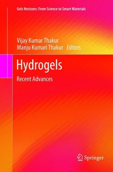 Cover for Hydrogels: Recent Advances - Gels Horizons: From Science to Smart Materials (Paperback Book) [Softcover reprint of the original 1st ed. 2018 edition] (2019)