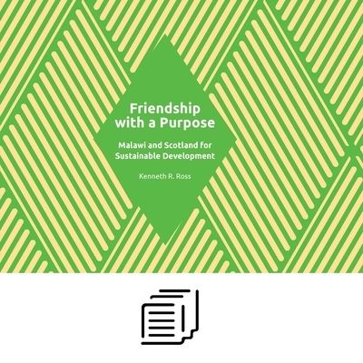 Friendship with a Purpose - Kenneth R Ross - Books - Mzuni Press - 9789996060663 - December 17, 2020