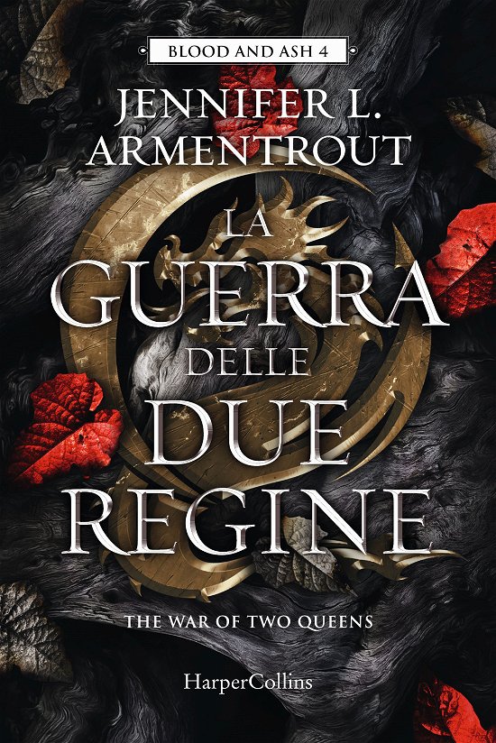 Cover for Jennifer L. Armentrout · La Guerra Delle Due Regine. Blood And Ash #04 (Book)