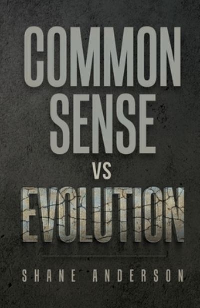 Cover for Shane Anderson · Common Sense vs Evolution (Paperback Book) (2022)