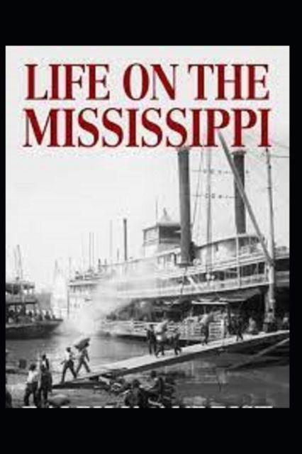 Cover for Mark Twain · Life On The Mississippi by Mark Twain illustrated (Pocketbok) (2022)