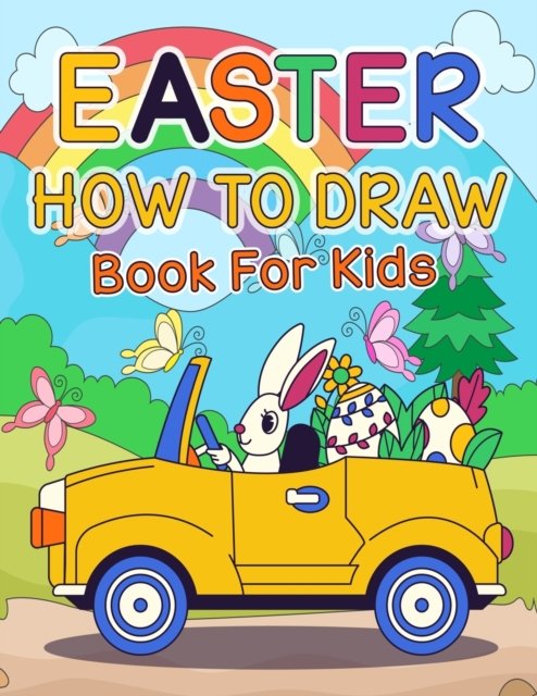 Cover for Ar Rayyans Press · How To Draw Easter Book for Kids: A Creative Step-by-Step How to Draw Easter Activity Book for Boys and Girls (Easter Basket Stuffers) (Paperback Bog) (2022)