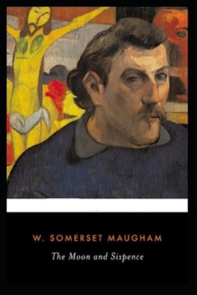 The Moon and Sixpence - W Somerset Maugham - Books - Independently Published - 9798512732663 - May 31, 2021