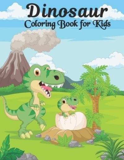Cover for Qta World · Dinosaur Coloring Book for Kids: Fun Coloring Book 50 Dinosaur Designs Coloring Book Dinosaurs for Kids, Boys, Girls and Adult Relax Gift for Animal Lovers Amazing Dinosaurs Coloring Book Adult and Kids (Paperback Book) (2020)