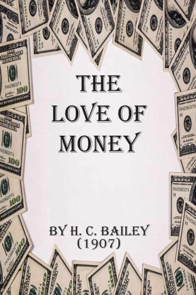 Cover for Kond Book · The Love of Money by H. C. Bailey (1907) (Pocketbok) (2020)