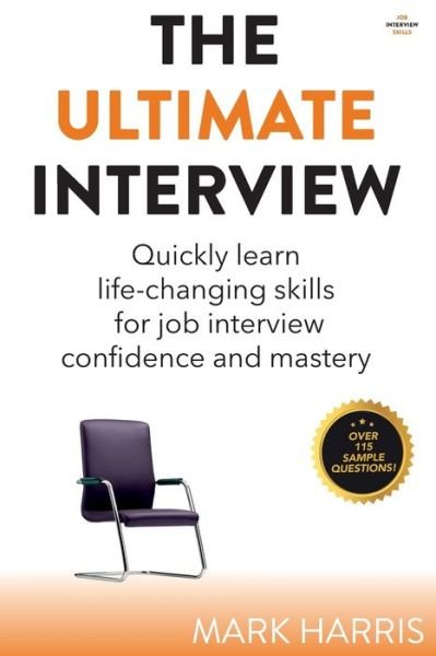 The Ultimate Interview - Mark Harris - Boeken - Independently Published - 9798655404663 - 5 augustus 2020