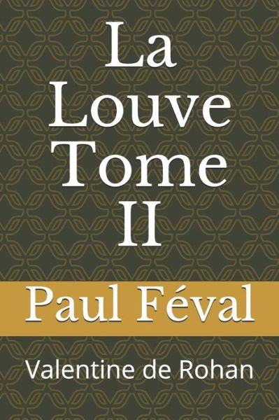 Cover for Paul Feval · La Louve Tome II (Paperback Book) (2020)