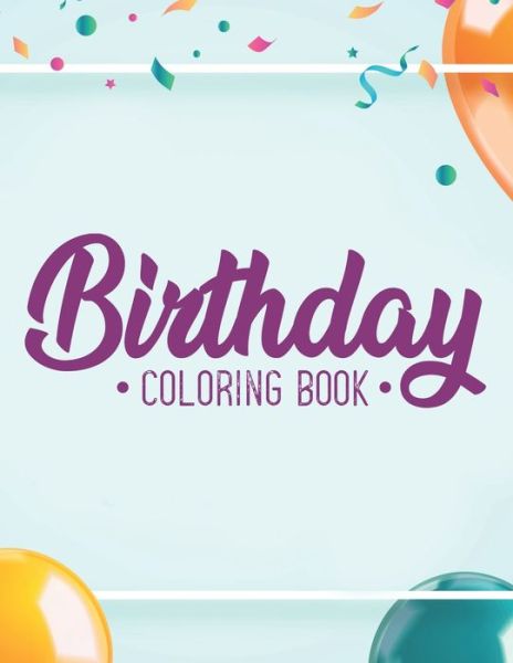 Cover for Birthday Party Publishing · Birthday Coloring Book (Paperback Book) (2020)