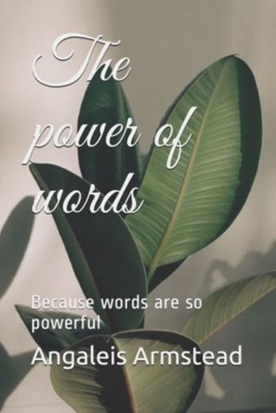 Cover for Angaleis Armstead · The power of words (Pocketbok) (2020)