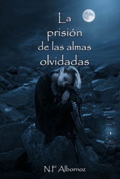 Cover for N F Albornoz · La prision de las almas olvidadas (Paperback Book) (2020)
