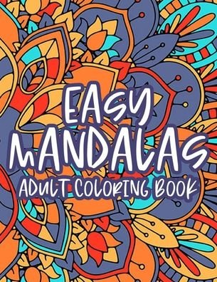 Cover for Mn Mandalas · Easy Mandalas Adult Coloring Book (Pocketbok) (2020)