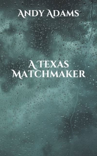 Cover for Andy Adams · A Texas Matchmaker (Paperback Book) (2021)