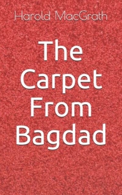 Cover for Harold Macgrath · The Carpet From Bagdad (Paperback Book) (2021)