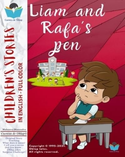 Children's Stories In English - Full Color: Liam and Rafa's pen + Teaching + What does it mean? + I'll Tell You A Secret! + Did you know ... + Oblap Jokes + Surprise Challenge ... etc. I count on Values - Oblap Manosalva - Livres - Independently Published - 9798711649663 - 20 février 2021