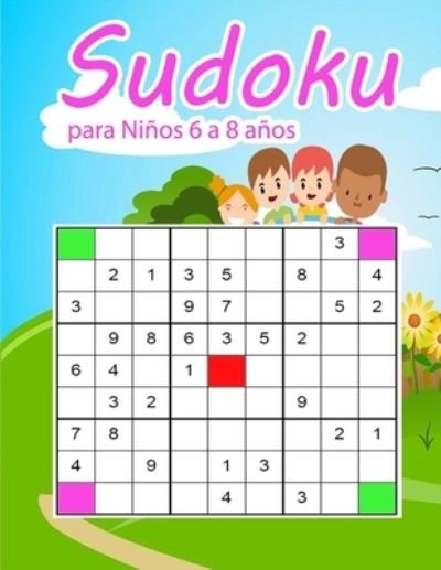 T.r.6 · Sudoku para Ninos 6 a 8 anos: Una actividad para estimular la memoria visual y la atencion | Letra Grande | (Taschenbuch) (2021)