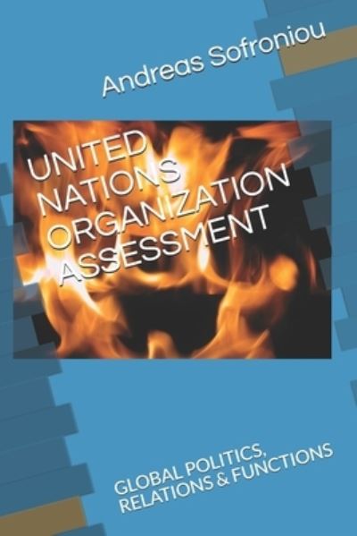 Cover for Andreas Sofroniou · United Nations Organization Assessment: Global Politics, Relations &amp; Functions (Paperback Book) (2021)