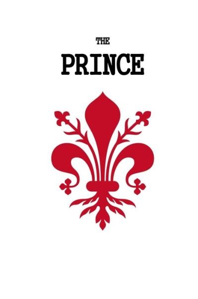Niccolo Machiavelli. The Prince. - Niccolo Machiavelli - Bøker - Independently Published - 9798736486663 - 2. mai 2021