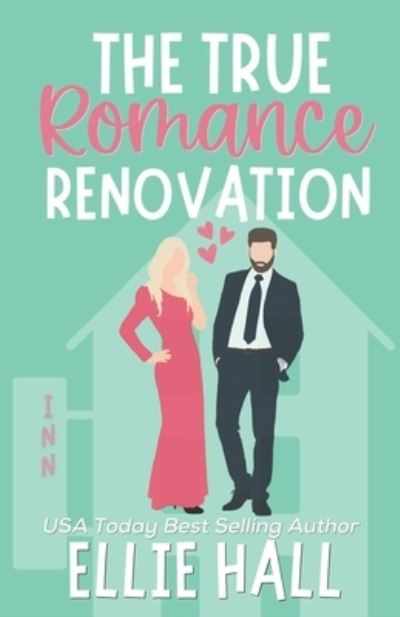 Cover for Ellie Hall · True Romance Renovation (Book) (2022)