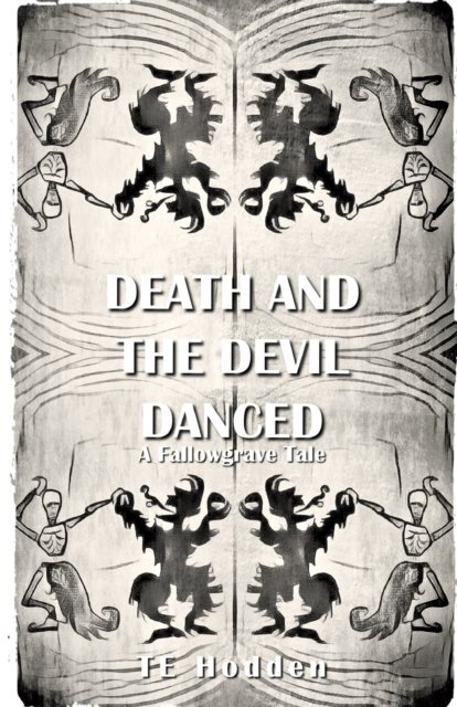 Cover for T E Hodden · Death And The Devil Danced: A Fallowgrave Tale (Pocketbok) (2022)