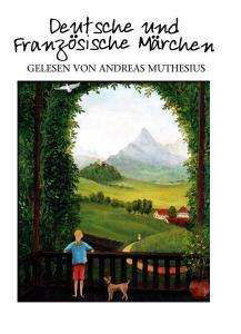 Cover for Andreas Muthesius · Deutsche Und Französische Märchen (CD) (2005)