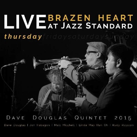 Brazen Heart Live At Jazz - Thursday - Dave Douglas Quintet - Muzyka - GREENLEAF MUSIC - 0186980000664 - 21 grudnia 2018
