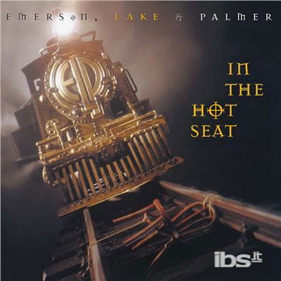 In the Hot Seat - Emerson, Lake & Palmer - Música - ROCK - 0190296951664 - 28 de julho de 2017