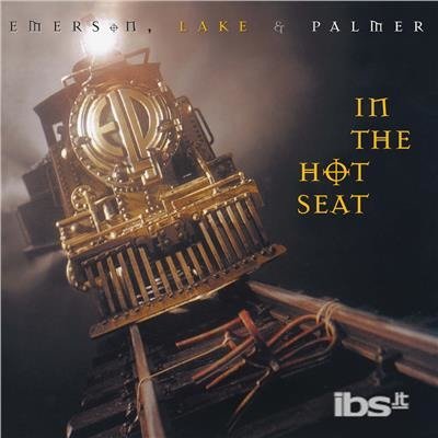 Cover for Emerson, Lake &amp; Palmer · In the Hot Seat (LP) (2017)