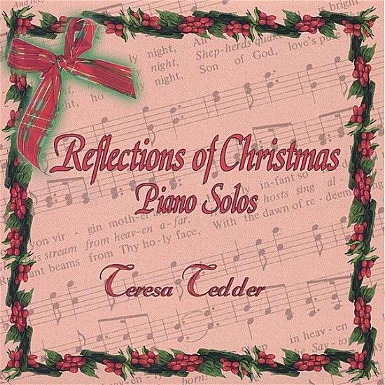 Reflections of Christmas - Teresa Tedder - Musik - CD Baby - 0634479162664 - 30. August 2005