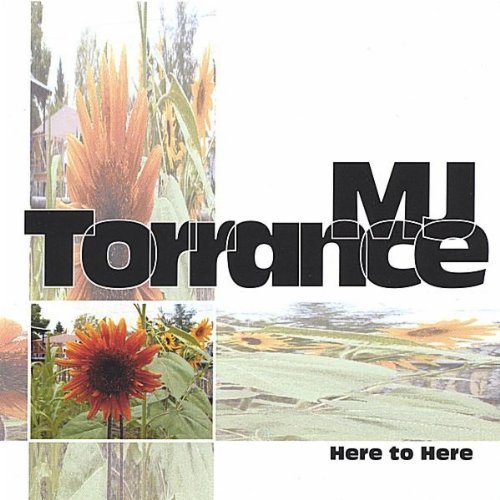 Here to Here - Mj Torrance - Music -  - 0634479807664 - June 14, 2005