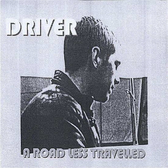 Cover for Driver · Road Less Travelled (CD) (2008)